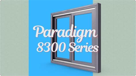 paradigm 8300 series|Paradigm Windows Reviews And Prices